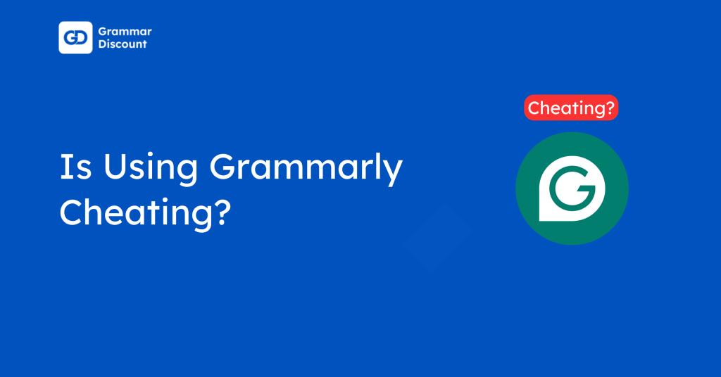 Is Using Grammarly Cheating