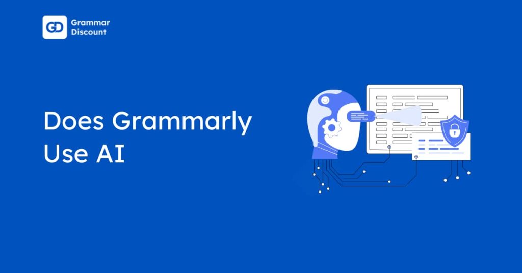 Does Grammarly Use AI?